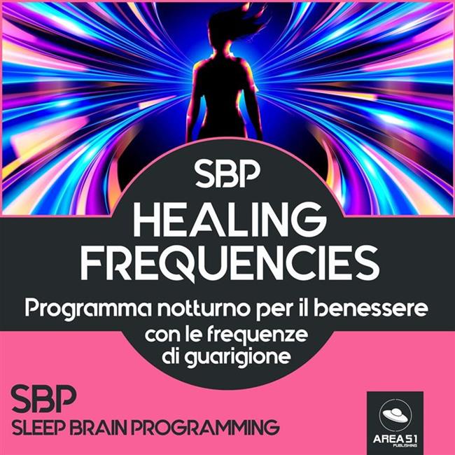 Libraccio SBP. Healing Frequencies (audiolibro)