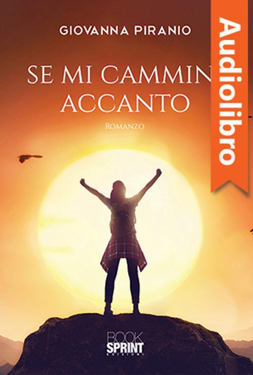 Libraccio Se mi cammini accanto (audiolibro)