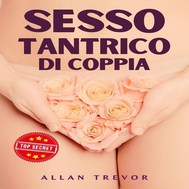 Libraccio Sesso Tantrico Di Coppia (audiolibro)