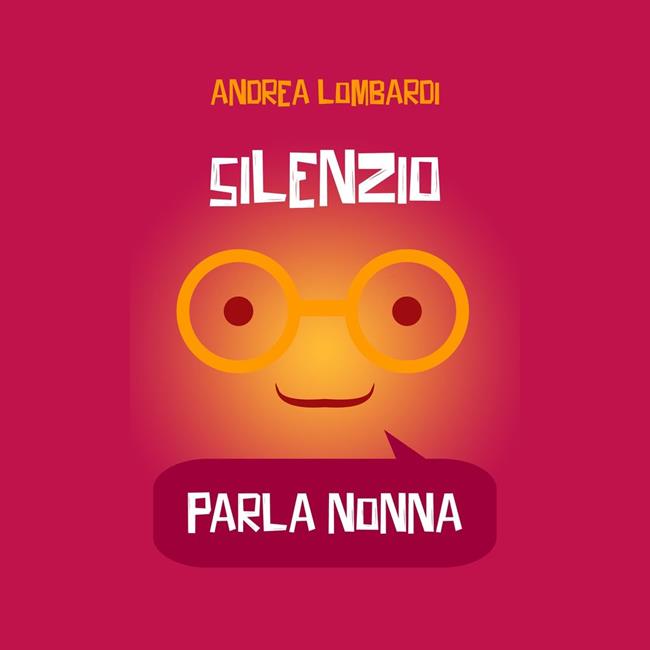 Libraccio Silenzio parla nonna (audiolibro)
