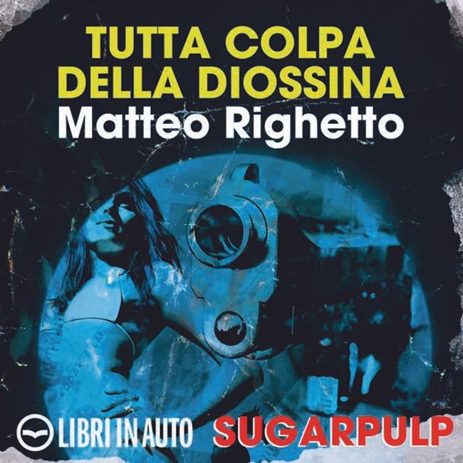 Libraccio Tutta colpa della diossina (audiolibro)