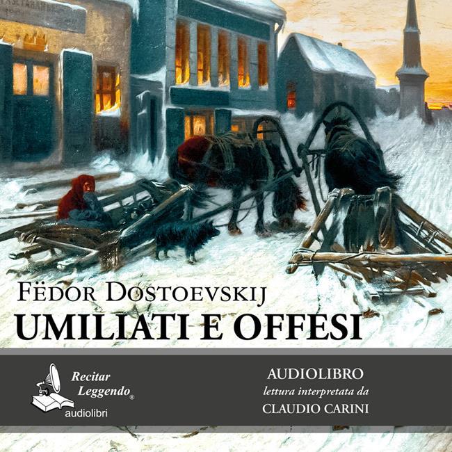Libraccio Umiliati e offesi (audiolibro)