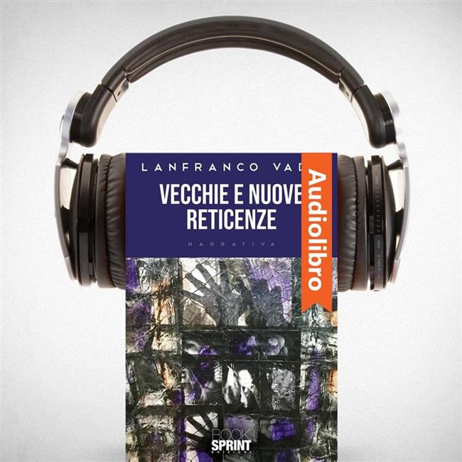Libraccio Vecchie e nuove reticenze (audiolibro)