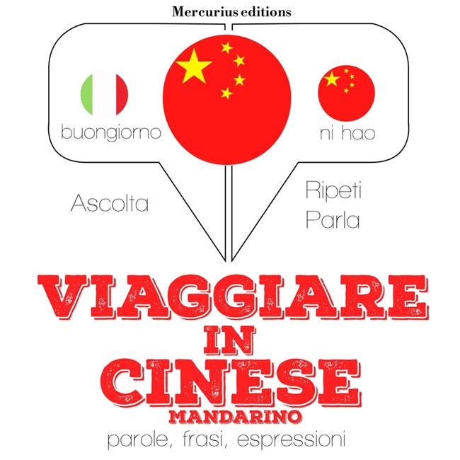 Libraccio Viaggiare in Cinese Mandarino (audiolibro)