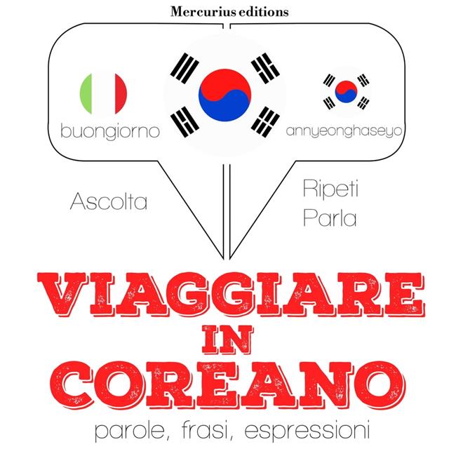 Libraccio Viaggiare in Coreano (audiolibro)