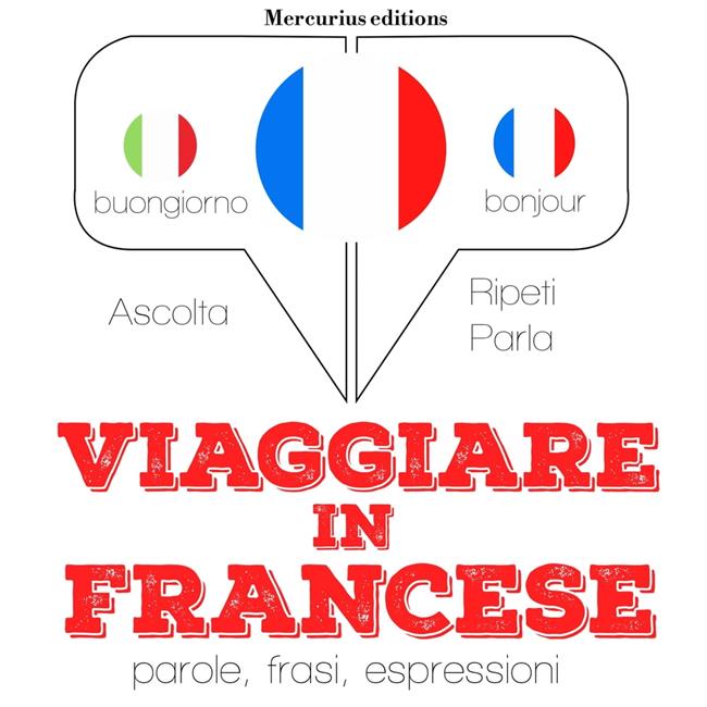 Libraccio Viaggiare in Francese (audiolibro)