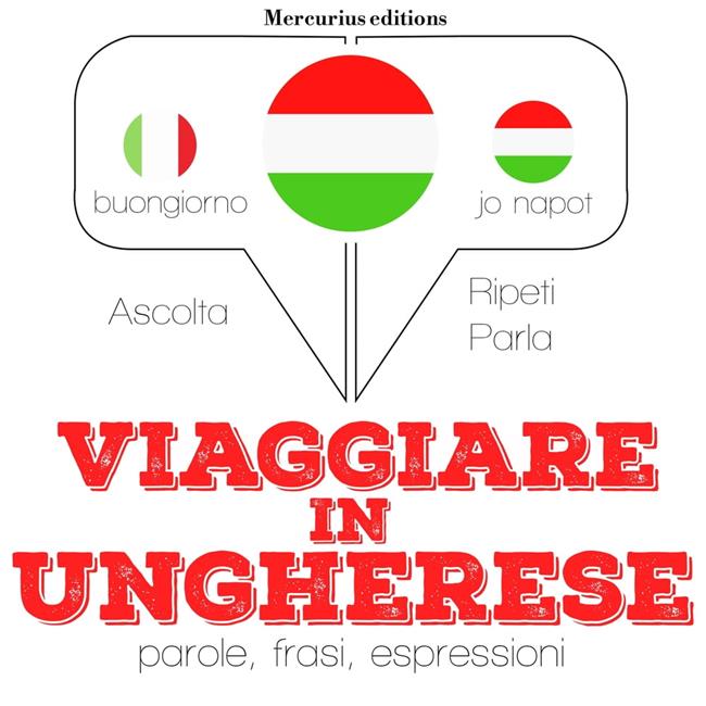 Libraccio Viaggiare in ungherese (audiolibro)
