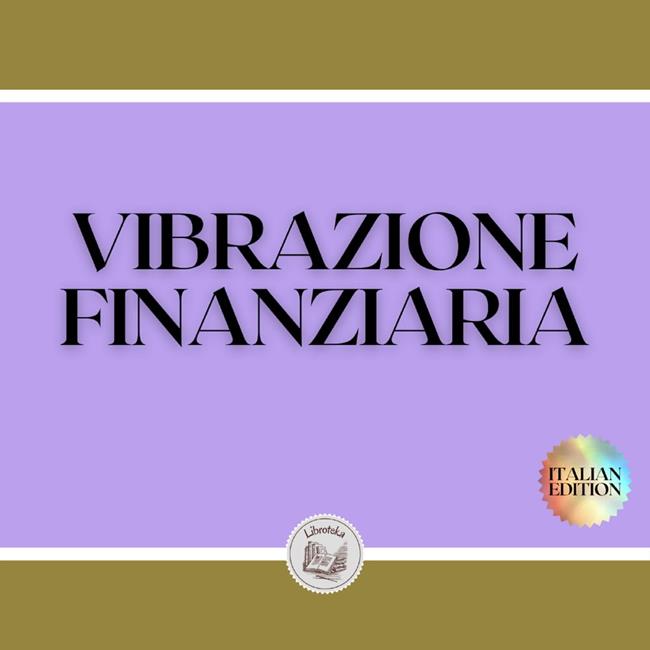 Libraccio VIBRAZIONE FINANZIARIA (audiolibro)