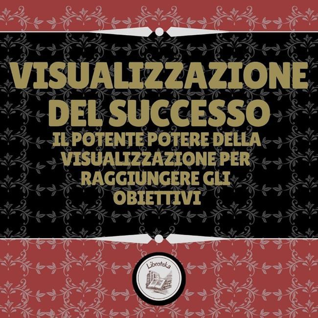 Libraccio Visualizzazione Del Successo (audiolibro)
