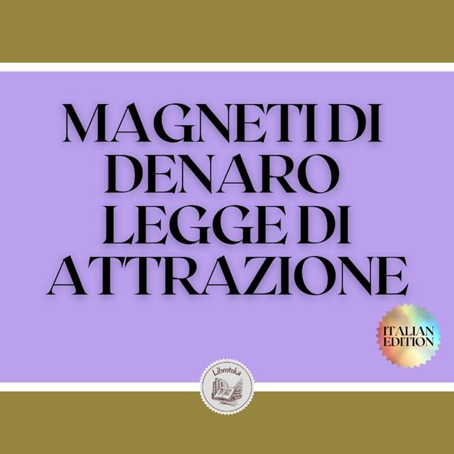 Libraccio MAGNETI DI DENARO LEGGE DI ATTRAZIONE (audiolibro)