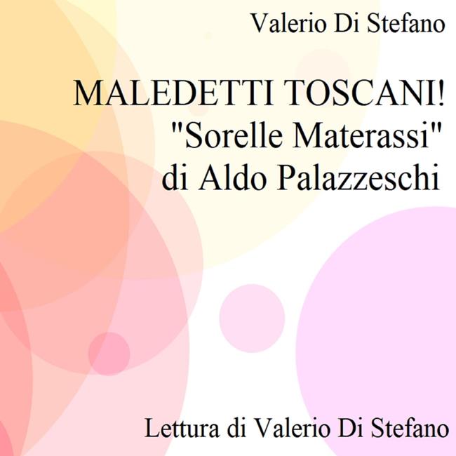 Libraccio Maledetti Toscani "Sorelle Materassi" di Aldo Palazzeschi (audiolibro)