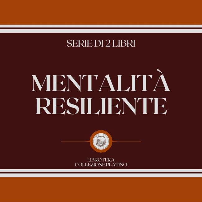 Libraccio MENTALITÀ RESILIENTE (SERIE DI 2 LIBRI) (audiolibro)