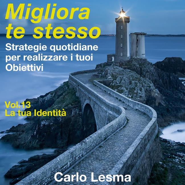 Libraccio Migliora te stesso Vol. 13 - La tua identità (audiolibro)