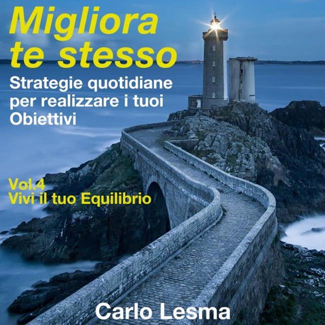 Libraccio Migliora te stesso Vol. 4 - Vivi il tuo Equilibrio (audiolibro)