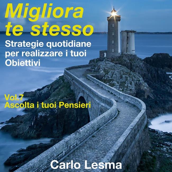 Libraccio Migliora te stesso Vol. 7 - Ascolta i tuoi Pensieri (audiolibro)