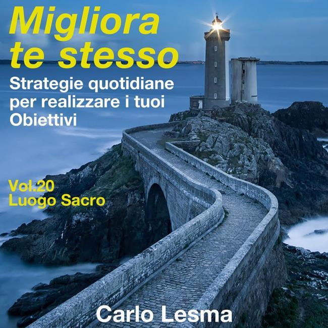Libraccio Milgiora te stesso Vol.20 - Il luogo sacro (audiolibro)
