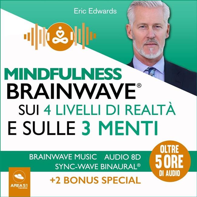 Libraccio Mindfulness Brainwave sui 4 livelli di realtà e sulle 3 Menti (audiolibro)
