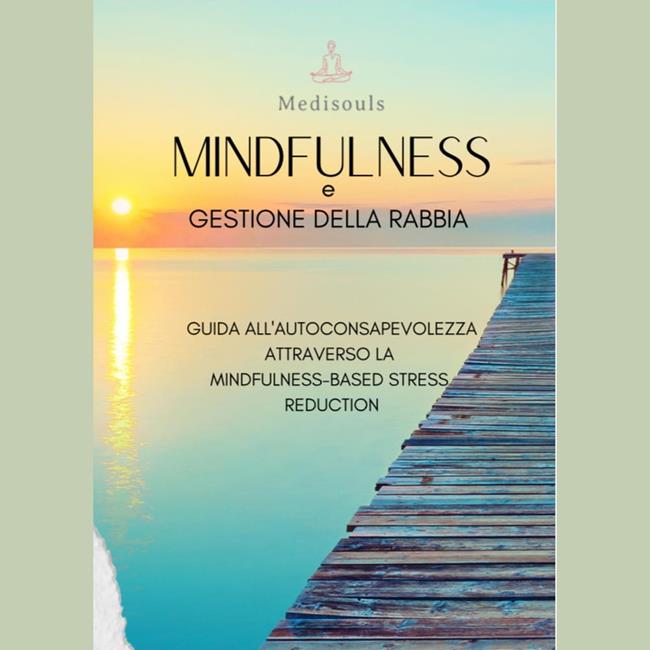 Libraccio Mindfulness e Gestione della Rabbia (audiolibro)