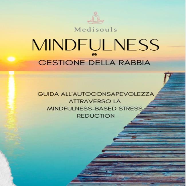 Libraccio MINDFULNESS E GESTIONE DELLA RABBIA (audiolibro)