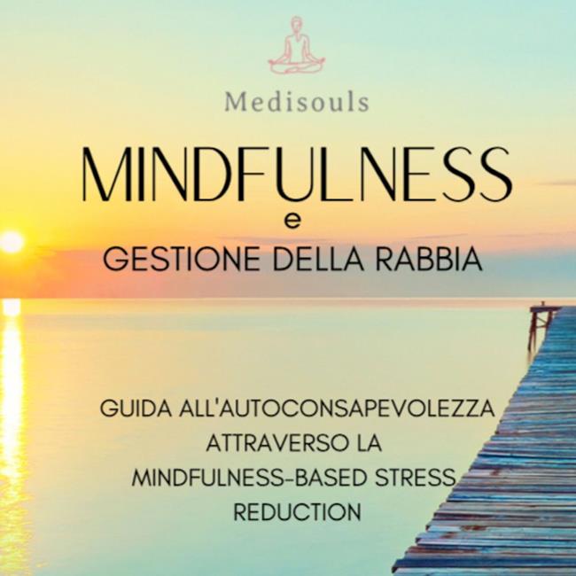 Libraccio MINDFULNESS E GESTIONE DELLA RABBIA (audiolibro)