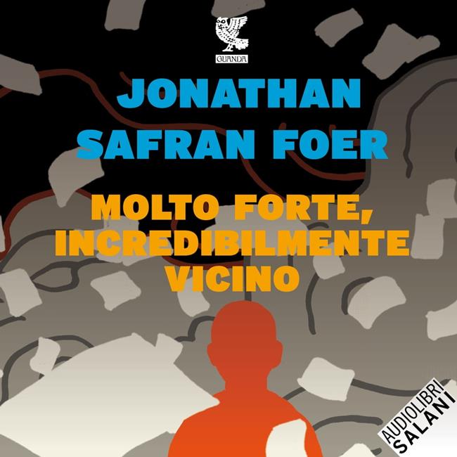 Libraccio Molto forte incredibilmente vicino (audiolibro)