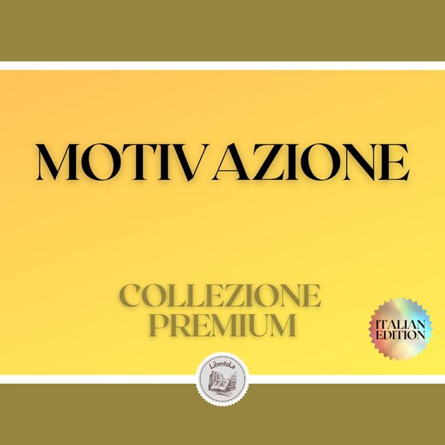 Libraccio MOTIVAZIONE: COLLEZIONE PREMIUM (3 LIBRI) (audiolibro)