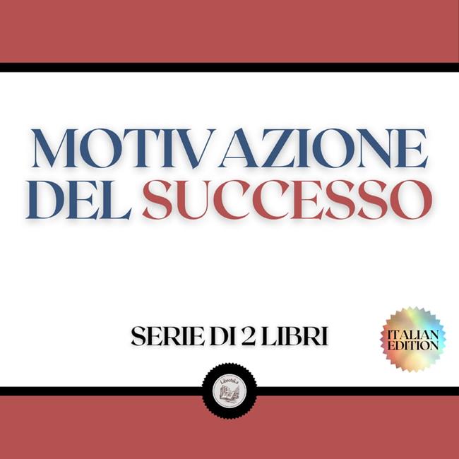Libraccio MOTIVAZIONE DEL SUCCESSO (SERIE DI 2 LIBRI) (audiolibro)