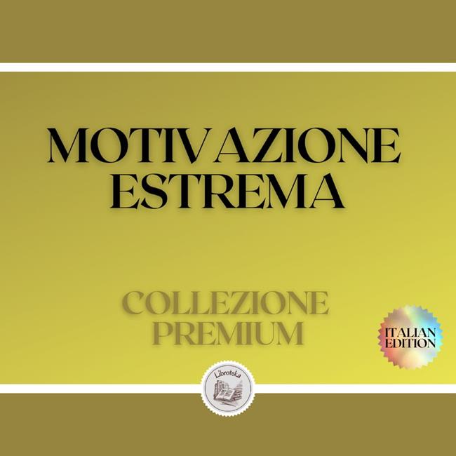 Libraccio MOTIVAZIONE ESTREMA: COLLEZIONE PREMIUM (3 LIBRI) (audiolibro)
