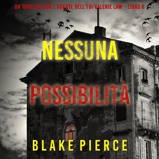 Libraccio Nessuna possibilità (Un thriller con l’agente dell’FBI Valerie Law – Libro 6) (audiolibro)