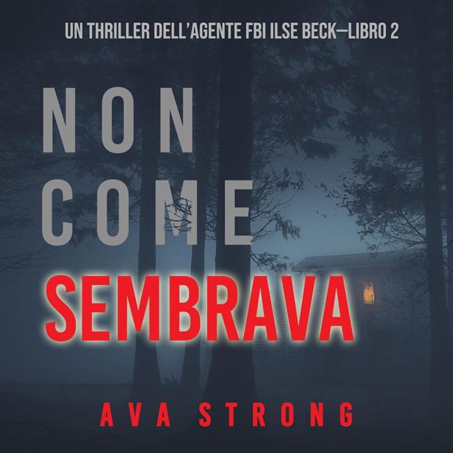 Libraccio Non come sembrava (Un thriller dell’Agente FBI Ilse Beck—Libro 2) (audiolibro)