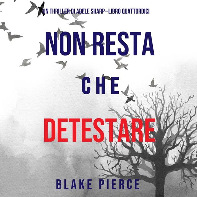 Libraccio Non resta che detestare (Un thriller di Adele Sharp—Libro Quattordici) (audiolibro)