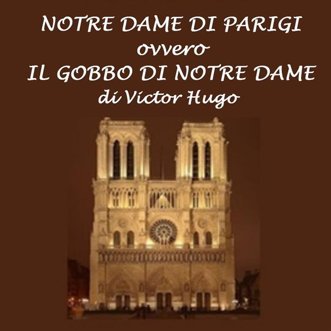 Libraccio Notre Dame di Parigi: Il gobbo di Notre Dame (audiolibro)