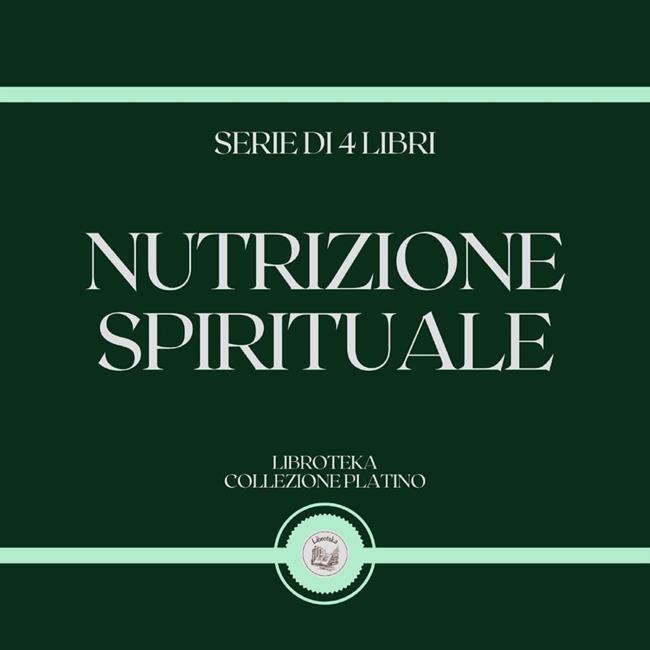 Libraccio NUTRIZIONE SPIRITUALE (SERIE DI 4 LIBRI) (audiolibro)
