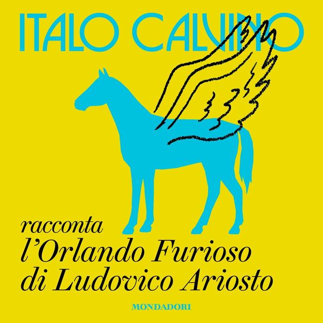 Libraccio Orlando Furioso di Ludovico Ariosto raccontato da Italo Calvino (audiolibro)