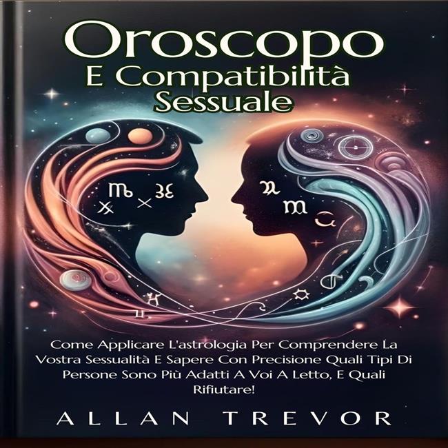 Libraccio Oroscopo E Compatibilità Sessuale (audiolibro)