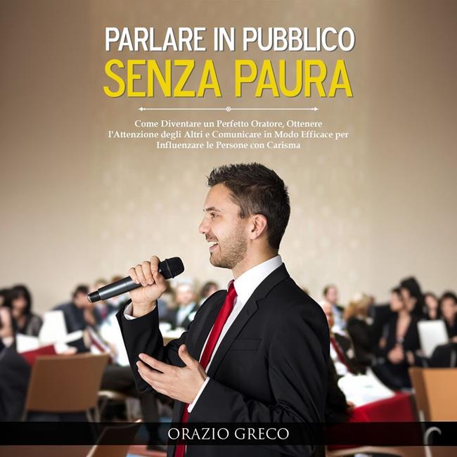 Libraccio Parlare in Pubblico Senza Paura (audiolibro)