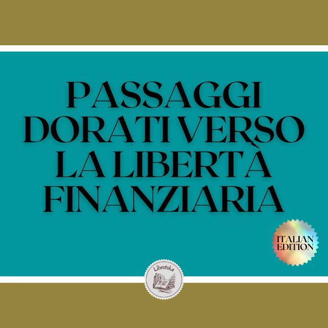 Libraccio PASSAGGI DORATI VERSO LA LIBERTÀ FINANZIARIA (audiolibro)