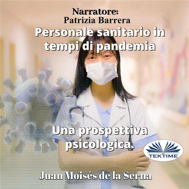 Libraccio Personale Sanitario In Tempi Di Pandemia. Una Prospettiva Psicologica. (audiolibro)