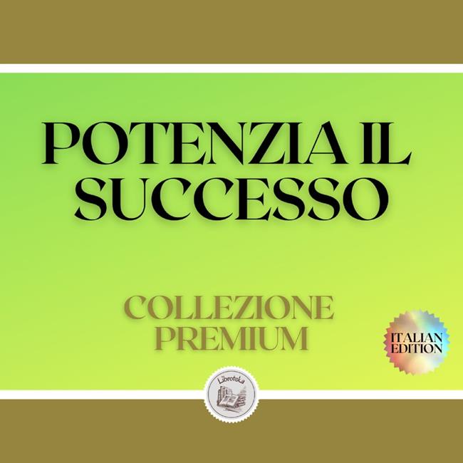 Libraccio POTENZIA IL SUCCESSO: COLLEZIONE PREMIUM (3 LIBRI) (audiolibro)