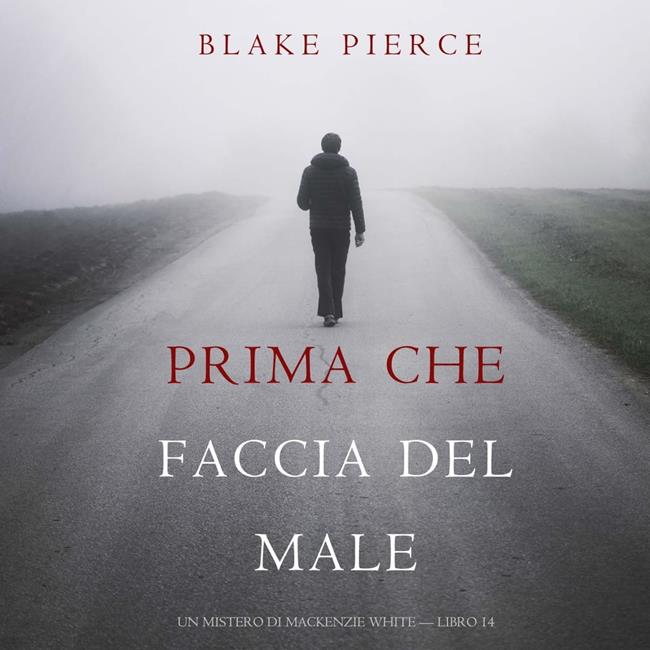 Libraccio Prima Che Faccia Del Male (Un Mistero di Mackenzie White — Libro 14) (audiolibro)