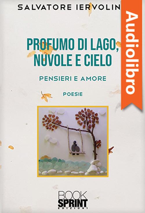 Libraccio Profumo di lago nuvole e cielo (audiolibro)