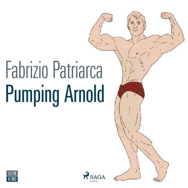 Libraccio Pumping Arnold. Il mito e il corpo di Schwarzenegger (audiolibro)