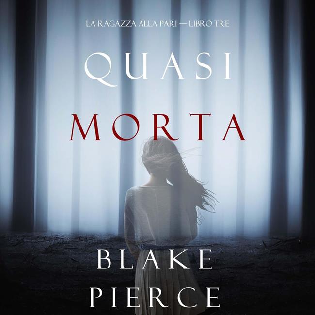 Libraccio Quasi morta (La ragazza alla pari — Libro Tre) (audiolibro)