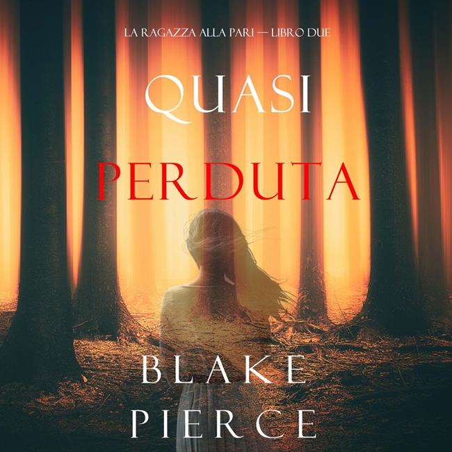 Libraccio Quasi perduta (La ragazza alla pari — Libro Due) (audiolibro)