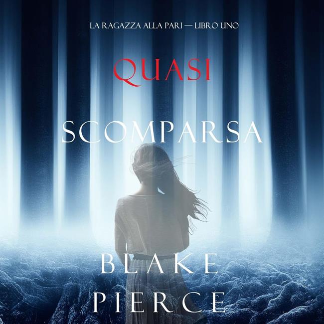 Libraccio Quasi scomparsa (La ragazza alla pari — Libro Uno) (audiolibro)