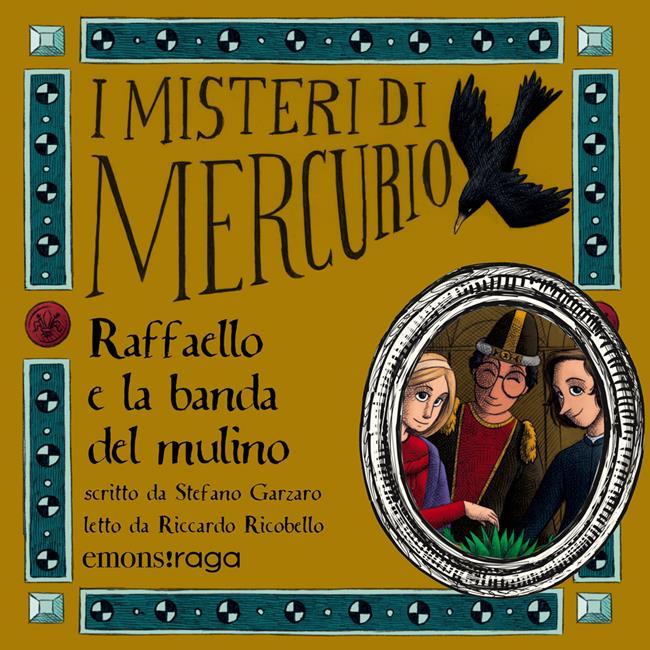 Libraccio Raffaello e la banda del mulino (audiolibro)
