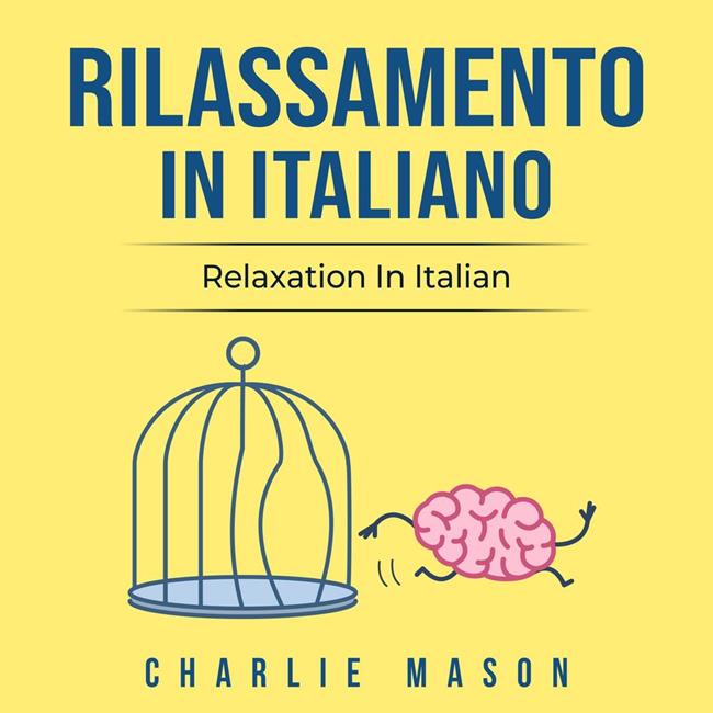 Libraccio Rilassamento In Italiano/ Relaxation In Italian: I 10 Migliori Consigli per Superare le Ossessioni e le Compulsioni Usando la Consapevolezza (audiolibro)