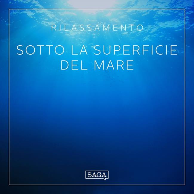 Libraccio Rilassamento - Sotto la superficie del mare (audiolibro)