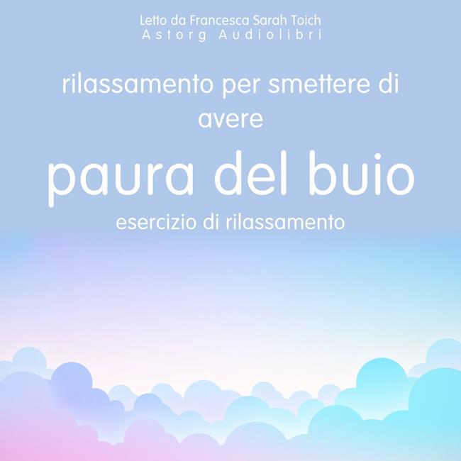 Libraccio Rilassarsi per non avere più paura del buio: Esercizio di rilassamento (audiolibro)
