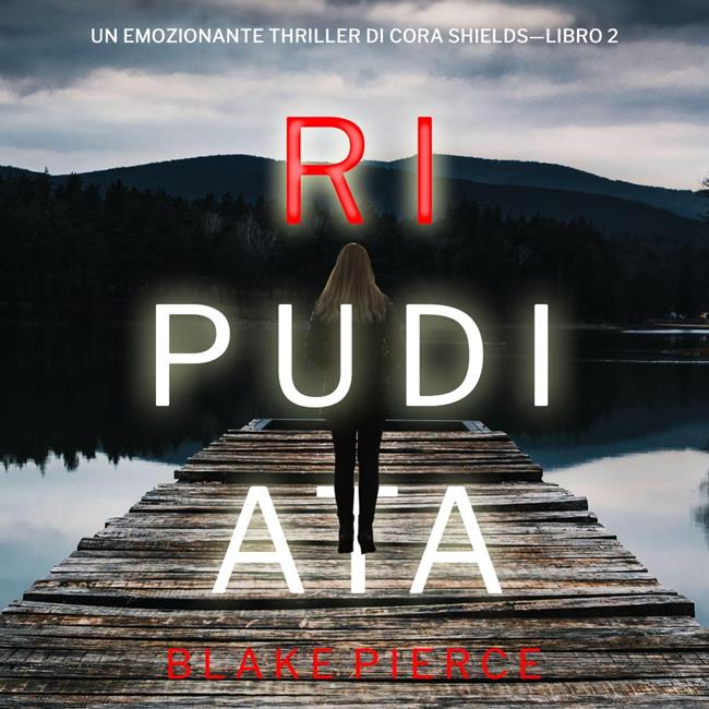 Libraccio Ripudiata (Un giallo su Cora Shields – Libro 2) (audiolibro)